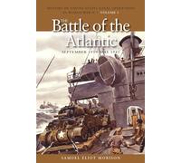 Battle Of The Atlantic, September 1939 - May 1943, The (History of United States Naval Operations in World War II, Volume 1): 01 (History of USN Operations in WWII)
