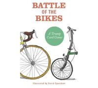 Battle of the Bikes: A Trump Card Game (Magma for Laurence King)