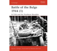 Battle of the Bulge 1944 (1) : St Vith and the Northern Shoulder