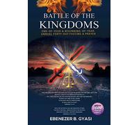 Battle of the Kingdoms: End-of-Year & Beginning-of-Year Annual Forty-Day Fasting & Prayer