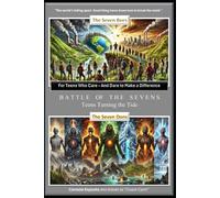 Battle of the Sevens - Teens Turning the Tide: "The world’s falling apart. Good thing teens know how to break the mold."