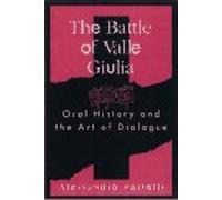 Battle of Valle Giulia: Oral History and the Art of Dialogue