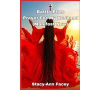Battle Plan: Prayer For My Husband (Manifest Now)