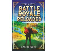 Battle Royale Reloaded: Pick a Path
