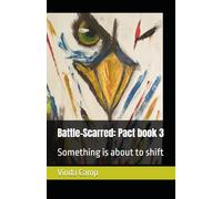 Battle-Scarred: Pact book 3: Something is about to shift