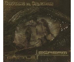 Battle Scream - Suffering vs. Salvation