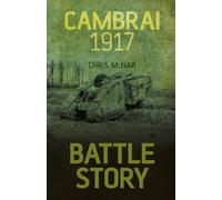 Battle Story: Cambrai 1917