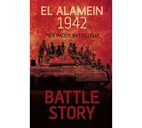 Battle Story: El Alamein 1942