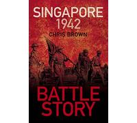 Battle Story: Singapore 1942