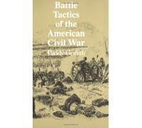 Battle Tactics of the American Civil War