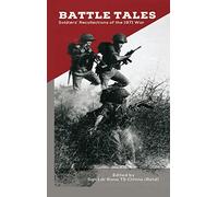 Battle Tales: Soldiers' Recollections of the 1971 War