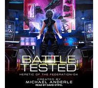Battle Tested (The Heretic of the Federation Series)