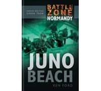 Battle Zone Normandy: Juno Beach (Battle Zone Normandy Series)