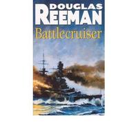 Battlecruiser by Reeman, Douglas ( Author ) ON Jun-04-1998, Paperback