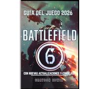 BATTLEFIELD 6 GUIDA AL GIOCO 2026