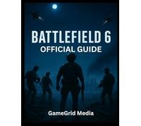 BATTLEFIELD 6 OFFICIAL GUIDE