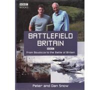 Battlefield Britain: From Boudicca to the Battle of Britain