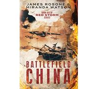 Battlefield China: Book Six of the Red Storm Series: 6