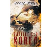 Battlefield Korea: Book Two of the Red Storm Series: 2