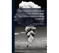 Battlefield Nuclear Weapons and Tactical Gridlock in Europe
