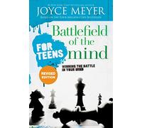 Battlefield of the Mind for Teens: Winning the Battle in Your Mind