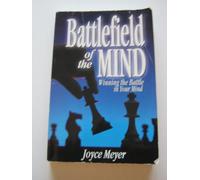 Battlefield of the Mind: How to Win the War in Your Mind
