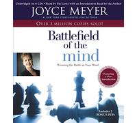 Battlefield of the Mind: Winning the Battle of Your Mind: Winning the Battle in Your Mind