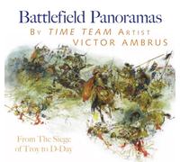Battlefield Panoramas: From the Siege of Troy to D-Day
