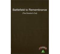 Battlefield to Remembrance (The Director's Cut) Special Edition Double DVD