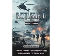 BATTLEFIELD VI: GUIDA NON UFFICIALE AL GIOCO