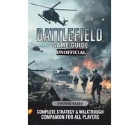 Battlefield VI: Unofficial Game Guide