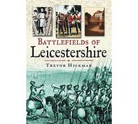 Battlefields of Leicestershire