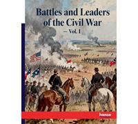 Battles and Leaders of the Civil War: Vol. I