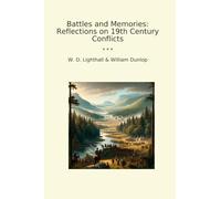 Battles and Memories: Reflections on 19th Century Conflicts (Classic Bundles)