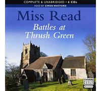Battles at Thrush Green: by Miss Read (Unabridged Audiobook 6CDs)