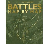 Battles Map by Map by DK (Hardback Book)