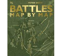 Dorling Kindersley – Battles Map by Map – DK History Map by Map