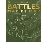 Dorling Kindersley – Battles Map by Map – DK History Map by Map