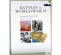 Battles of World War II. Kasserine Pass 1943 Rommel's Last Victory