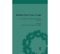 Battles Over Free Trade, Volume 3 : Anglo-American Experiences with International Trade, 1776-2009