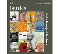 Battles that Changed History: (DK History Changers)