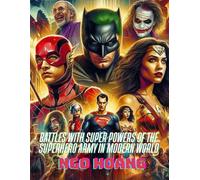 Battles with Super Powers of the Superhero Army in Modern World (Super Powers of Mythical Superheroes in the Modern City)