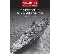 Battleship Massachusetts: Naval History Special Edition: 1 (Naval History Special Editions)