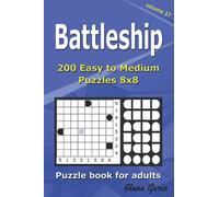 Battleship puzzle book for adults: 200 Easy to Medium Puzzles 8x8 (Volume 17)