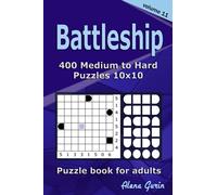Battleship puzzle book for adults: 400 Medium to Hard Puzzles 10x10 (Volume 11)