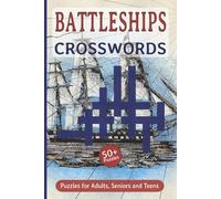 Battleships Crosswords Puzzle Book: Crosswords with Easy to Read Print about Battleships, Naval, Warships and More | 6x9 inches, 121 pages | 50+ Puzzles ... Gift for Vacations, Holidays and Free Time