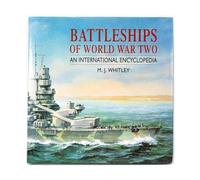 Battleships of World War Two: An International Encyclopedia
