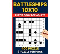 Battleships Puzzle Book 10x10 - 400 Classic Naval Logic Puzzles: Solitaire Battleships & Battleship Solitaire | Classic 10x10 Grid | Brain Training