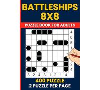Battleships Puzzle Book - 400 Logic Puzzles for Beginners: Solitaire Battleships & Battleship Solitaire | 8x8 Grid | Brain Training