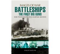 Battleships: The First Big Guns (Images of War)